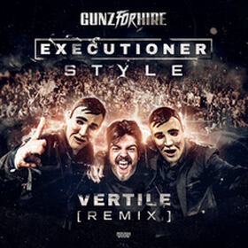 Executioner Style (Vertile Remix)