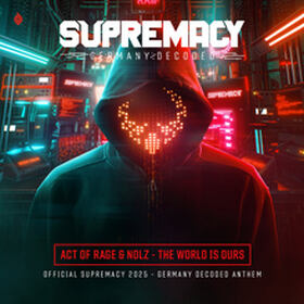 The World Is Ours (Official Supremacy 2025 Germany Decoded Anthem)