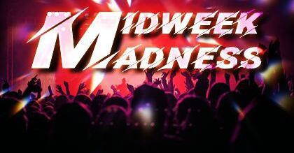 Midweek Madness